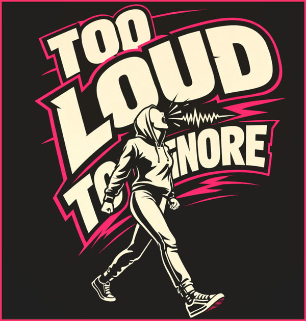 Too Loud To Ignore | Women's Classic T-Shirt