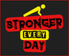 STRONGER EVERY DAY | Unisex Stretch T-shirt